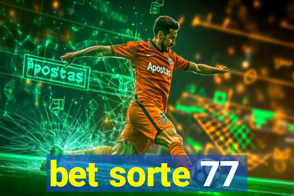 bet sorte 77
